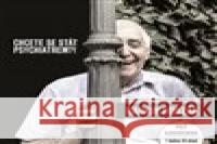Chcete se stát psychiatrem?! Radkin Honzák 8594042901330 Galén