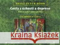 Cesty z úzkosti a deprese Heinz-Peter Röhr 8594072271953