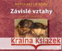 Závislé vztahy Heinz-Peter Röhr 8594072278419