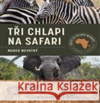 Tři chlapi na Safari Marek Novotný 8594155949960