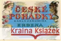 České pohádky (Karel Jaromír Erben) Karel Jaromír Erben 8594156583125