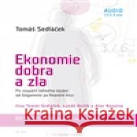 CD-Ekonomie dobra a zla TomÃ¡Å¡ SedlÃ¡Äek 8594166280021 NakladatelstvÃ­ 65. pole