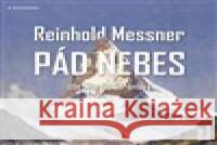 Pád nebes Reinhold Messner 8594169482309 OneHotBook