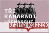 Tři kamarádi Erich Maria Remarque 8594169482408