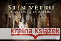 Stín větru Carlos Ruiz Zafón 8594169483023