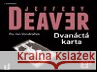 Dvanáctá karta Jeffery Deaver 8594169484235