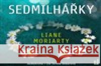 Sedmilhářky Liane Moriarty 8594169484532 OneHotBook