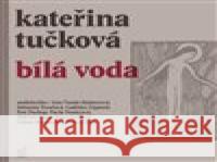 Bílá Voda Kateřina Tučková 8594169485003