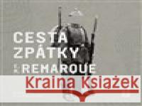 Cesta zpátky Erich Maria Remarque 8594169485201