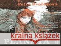 Pláňata Petra Dvořáková 8594169486024