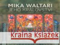 Jeho království Mika Waltari 8594169486185