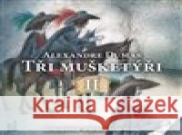 Tři mušketýři II Adolf Born 8594169486789