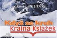 Když se kruh uzavřel Kamil Pešťák 8594177770351 Tebenas