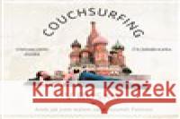 Couchsurfing v Rusku Stephan Orth 8594186120413