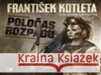 Poločas rozpadu František Kotleta 8594190430027