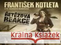 CD-Řetězová reakce František Kotleta 8594190430072