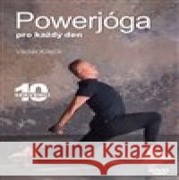 Powerjóga pro každý den Václav Krejčík 8594195040177 Power Yoga Akademie