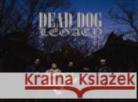 Dead Dog Legacy Dead Dog Legacy 8595026642980