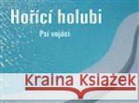 Hořící holubi Filip Topol 8595026647138