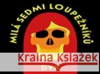 Milá sedmi loupežníků a jiné Viktor Dyk 8595693407448