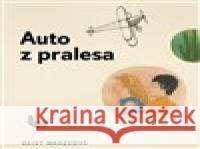 Auto z pralesa Daisy Mrázková 8595693408742