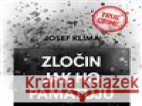 Zločin jak ho pamatuju Josef Klíma 8595693409138