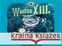 Warren XIII. a prokleté třináctiny Will Staehle 8595693410127 Tympanum