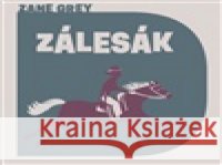 Zálesák Zane Grey 8595693410394 Tympanum