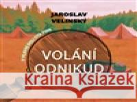 Volání odnikud Jaroslav Velinský 8595693411988