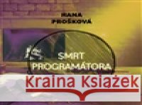 Smrt programátora Hana Prošková 8595693412145