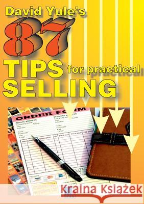 87 Practical Tips for Dynamic Selling David Yule 9781852524784 MANAGEMENT BOOKS 2 LTD - książka