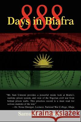 888 Days in Biafra Samuel Enadeghe Umweni 9780595425945 iUniverse - książka