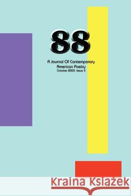 88: A Journal of Contemporary American Poetry (Issue 3) Wilson, Ian Randall 9780967600376 Hollyridge Press - książka