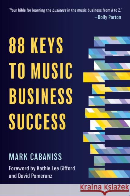 88 Keys to Music Business Success Mark Cabaniss 9798881804343 Rowman & Littlefield Publishers - książka