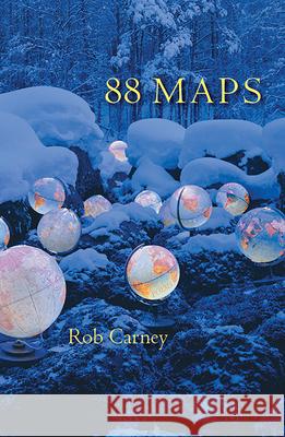 88 Maps: Poems Rob Carney 9780990819332 Lost Horse Press - książka