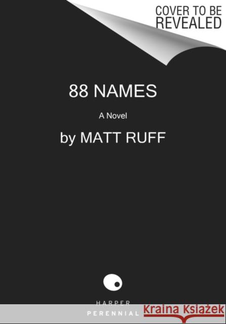 88 Names: A Novel Matt Ruff 9780062854681 HarperCollins - książka