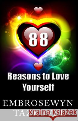 88 Reasons to Love Yourself Embrosewyn Tazkuvel 9781494343552 Createspace Independent Publishing Platform - książka