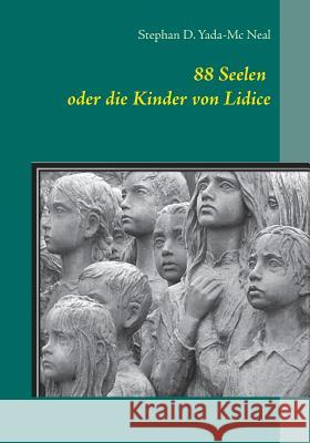 88 Seelen oder die Kinder von Lidice Stephan D. Yada-M 9783741288609 Books on Demand - książka