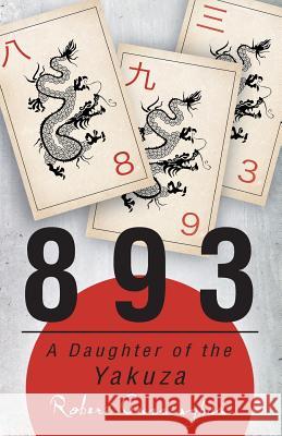 893: A Daughter of the Yakuza Robert Cunningham 9781625860071 Credo House Publishers - książka