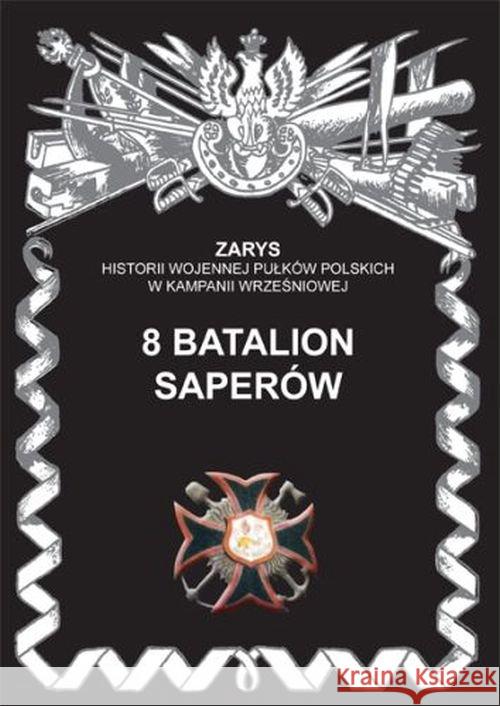 8 batalion saperów Dymek Przemysław 9788362046805 Egros - książka