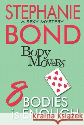 8 Bodies is Enough Bond, Stephanie 9781945002175 Stephanie Bond, Incorporated - książka