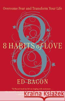 8 Habits of Love: Open Your Heart, Open Your Mind Ed Bacon 9781455500024  - książka