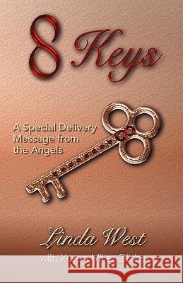 8 Keys - A Special Delivery Message From The Angels Gibbs, Karen Miller 9780984114238 Journeymakers, Incorporated - książka