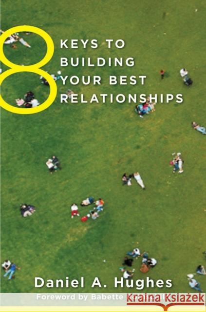 8 Keys to Building Your Best Relationships Daniel A Hughes 9780393708202  - książka