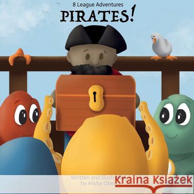 8 League Adventures: Pirates! Alisha Ober 9781387932399 Lulu.com - książka