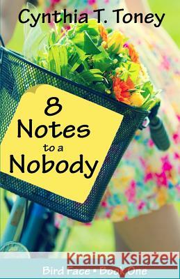 8 Notes to a Nobody Cynthia T. Toney 9781938092480 Write Integrity Press - książka