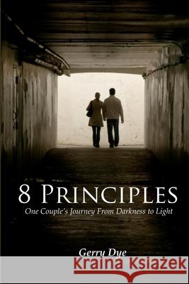 8 Principles Gerry Dye 9781105375859 Lulu.com - książka