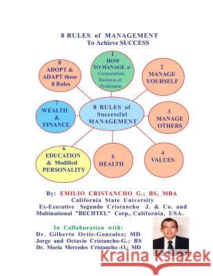 8 Rules of Management To Achieve Success Ortiz-Gonzalez MD, Gilberto 9781724622839 Createspace Independent Publishing Platform - książka