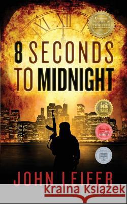 8 Seconds to Midnight John Leifer 9780999565506 Leifer Group - książka