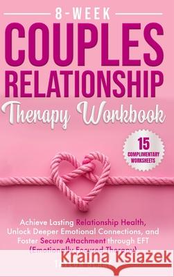 8-Week Couples Relationship Therapy Workbook Taylor Blake 9781962795142 North Star Press of St. Cloud - książka